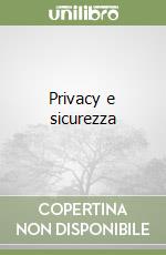 Privacy e sicurezza libro