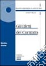 Gli effetti del contratto. Diritto civile. Con CD-ROM libro