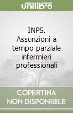 INPS. Assunzioni a tempo parziale infermieri professionali libro