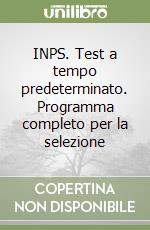 INPS. Test a tempo predeterminato. Programma completo per la selezione libro