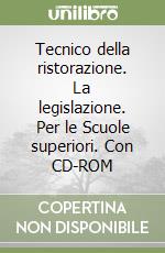 Tecnico della ristorazione. La legislazione. Per le Scuole superiori. Con CD-ROM libro