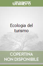 Ecologia del turismo libro