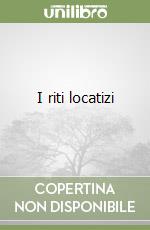 I riti locatizi libro