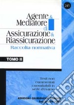 Agente & mediatore di assicurazione & riassicurazione. Iscrizione all'albo. Raccolta normativa libro