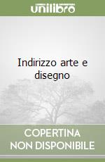 Indirizzo arte e disegno libro