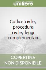 Codice civile, procedura civile, leggi complementari libro