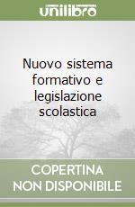 Nuovo sistema formativo e legislazione scolastica