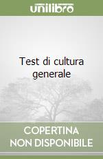 Test di cultura generale libro