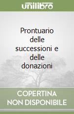 Prontuario delle successioni e delle donazioni libro