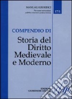 Compendio di storia del diritto medievale e moderno libro