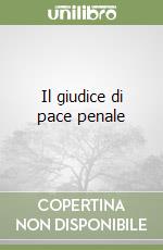 Il giudice di pace penale libro