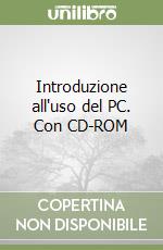 Introduzione all'uso del PC. Con CD-ROM libro