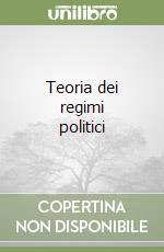 Teoria dei regimi politici libro