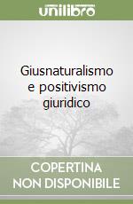 Giusnaturalismo e positivismo giuridico