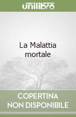 La Malattia mortale