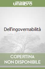 Dell'ingovernabilità