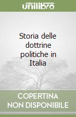 Storia delle dottrine politiche in Italia libro