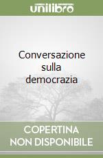 Conversazione sulla democrazia