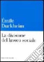 La divisione del lavoro sociale libro