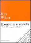 Economia e società. Vol. 1: Teoria delle categorie sociologiche libro