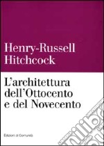 L'architettura dell'Ottocento e del Novecento