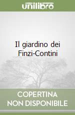 Il giardino dei Finzi-Contini libro