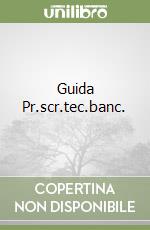 Guida Pr.scr.tec.banc. libro