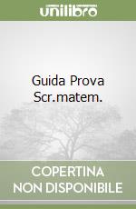 Guida Prova Scr.matem. libro