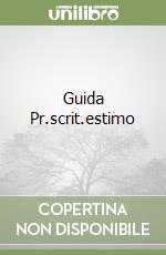 Guida Pr.scrit.estimo libro