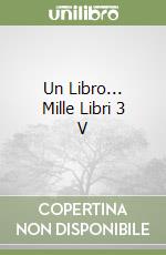 Un Libro... Mille Libri 3 V libro