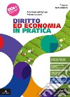 Diritto ed economia in pratica. Per il primo biennio degli Ist. professionali. Con e-book. Con espansione online libro