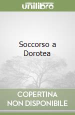 Soccorso a Dorotea libro