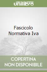 Fascicolo Normativa Iva libro