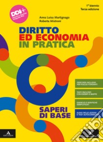 Diritto ed economia in pratica. Con Saperi di base. Per il primo biennio  degli Ist. professionali. Con e-book. Con espansione online, Anna  Martignago e Roberta Mistroni, Mondadori Scuola