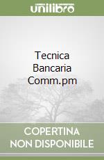 Tecnica Bancaria Comm.pm libro