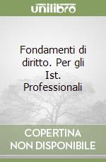 Fondamenti di diritto. Per gli Ist. Professionali (1) libro