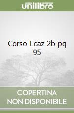 Corso Ecaz 2b-pq 95 libro