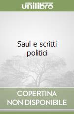 Saul e scritti politici libro