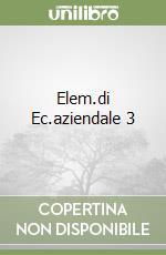Elem.di Ec.aziendale 3 libro