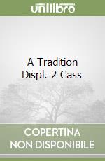 A Tradition Displ. 2 Cass libro