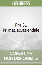 Pm 31 Pr.mat.ec.aziendale libro