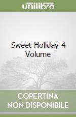 Sweet Holiday 4 Volume libro