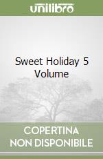 Sweet Holiday 5 Volume libro