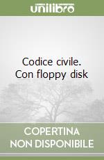 Codice civile. Con floppy disk libro