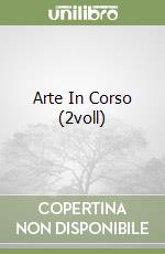 Arte In Corso (2voll) libro