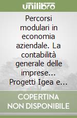 Percorsi modulari in economia aziendale. La contabilità generale delle imprese... Progetti Igea e Mercurio. Per la 3ª classe degli Ist. Tecnici commerciali libro