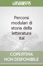 Percorsi modulari di storia della letteratura ital libro