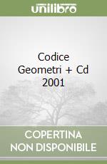 Codice Geometri + Cd 2001 libro