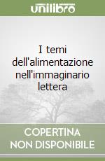 I temi dell'alimentazione nell'immaginario lettera libro