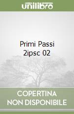 Primi Passi 2ipsc 02 libro